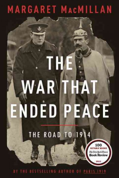 The war that ended peace : the road to 1914 / Margaret MacMillan.