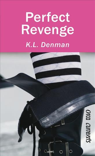 Perfect revenge / K.L. Denman.