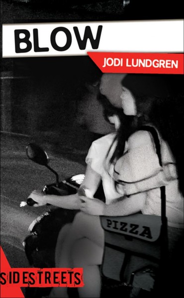Blow / Jodi Lundgren.
