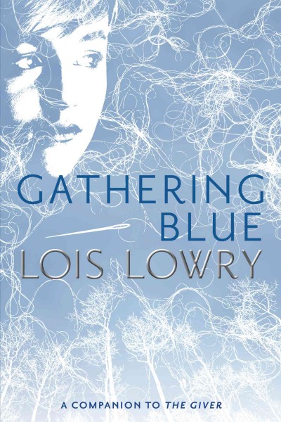 Gathering blue / by Lois Lowry.