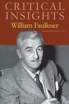 William Faulkner / editor, Kathryn Stelmach Artuso, Westmont College.