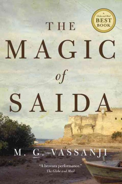 The magic of Saida / M.G. Vassanji.