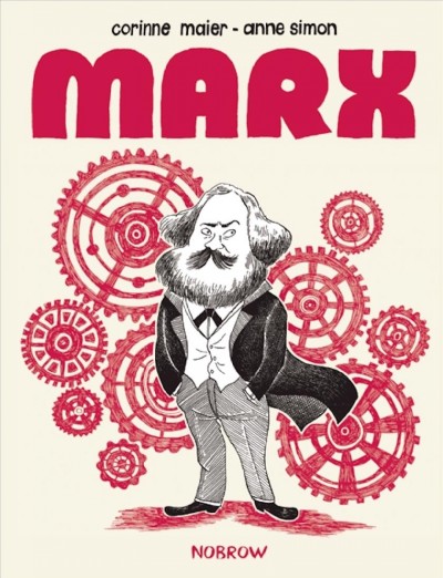 Marx : an illustrated biography / Corinne Maier, Anne Simon.