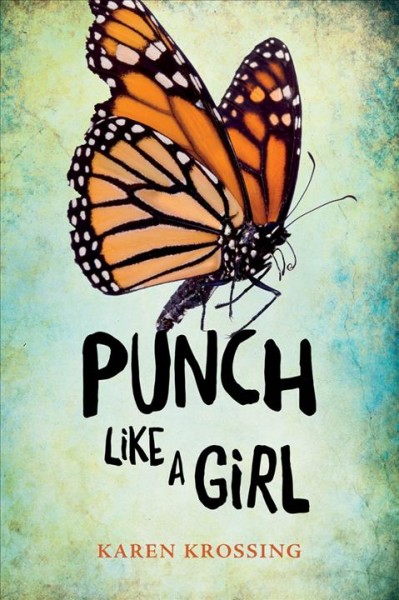 Punch like a girl / Karen Krossing.