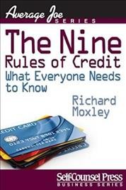 The nine rules of credit : what everyone needs to know  Richard Moxley.