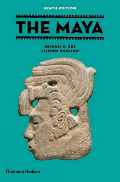 The Maya / Michael D. Coe., Stephen Houston.