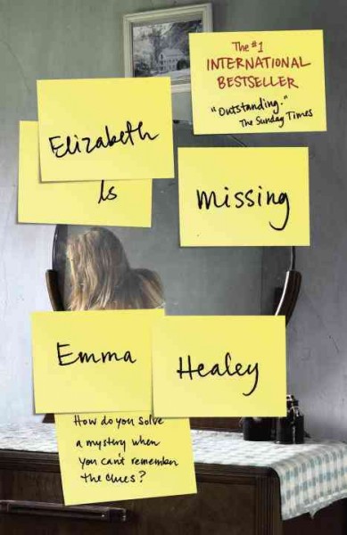 Elizabeth is missing / Emma Healey.