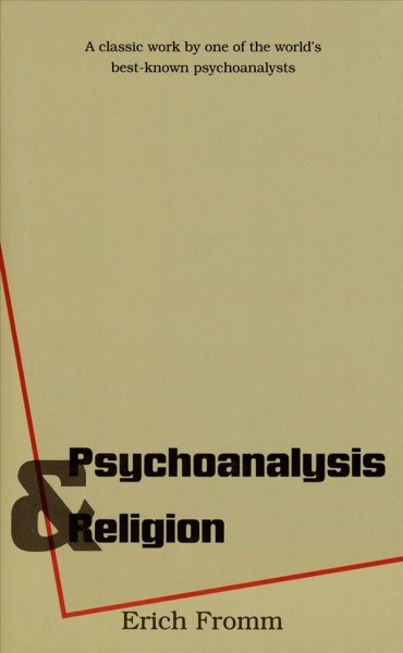 Psychoanalysis and religion / Erich Fromm.