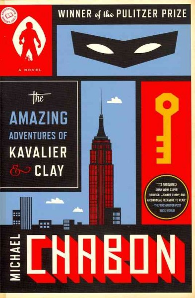 The amazing adventures of Kavalier & Clay : a novel / Michael Chabon.