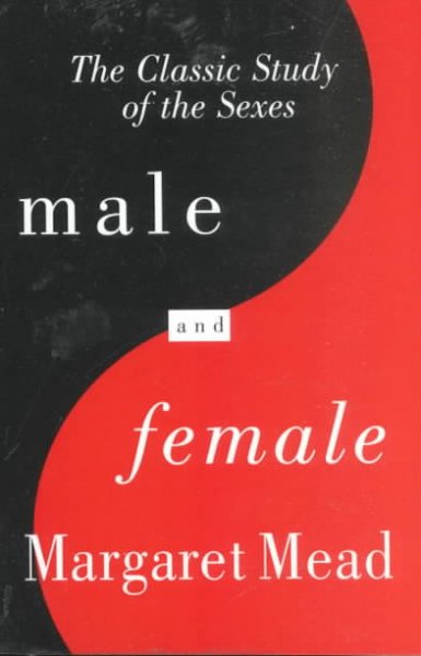 Male and female : the classic study of the sexes / Margaret Mead.