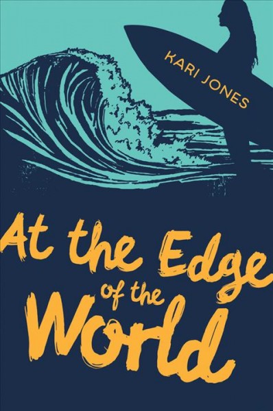 At the edge of the world / Kari Jones.