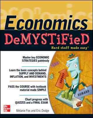 Economics demystified / by Melanie Fox, Eric Dodge. {B}