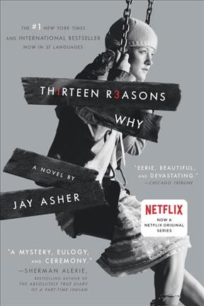 Th1rteen r3asons why / a novel by Jay Asher.