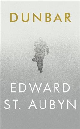 Dunbar / Edward St Aubyn.