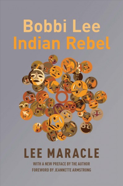 Bobbi Lee Indian rebel / Lee Maracle ; foreword by Jeannette Armstrong.