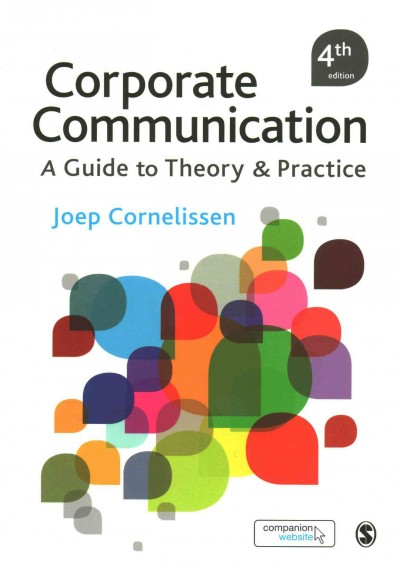 Corporate communication : a guide to theory & practice / Joep Cornelissen.