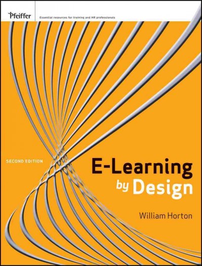 E-learning by design / by William Horton.