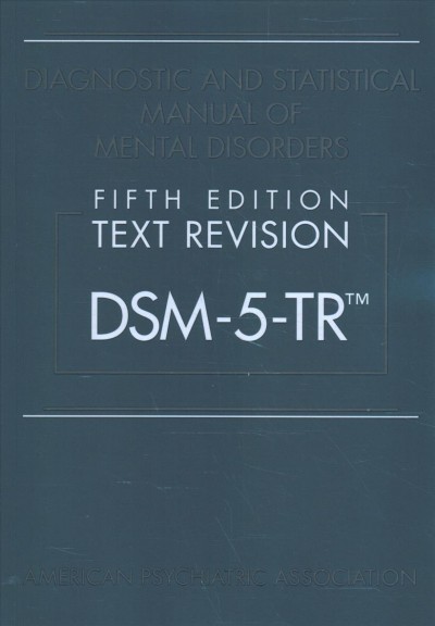 Diagnostic and statistical manual of mental disorders : DSM-5-TR / American Psychiatric Association.