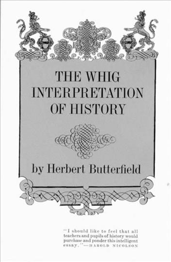 The whig interpretation of history / H. Butterfield. --