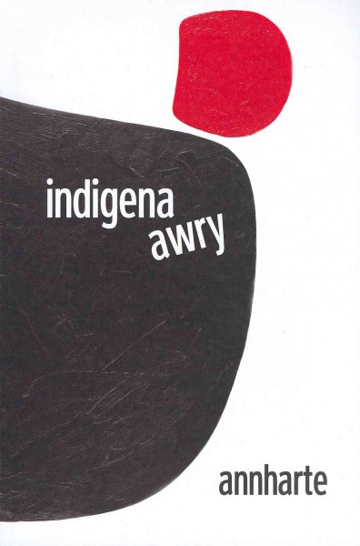 Indigena awry / Annharte.