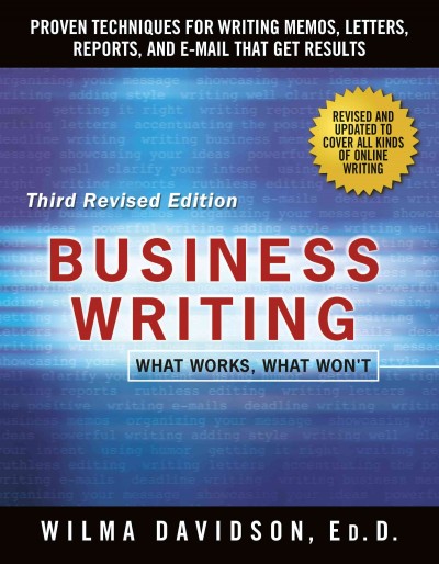 Business writing : what works, what won't / Wilma Davidson.