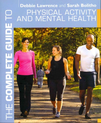 The complete guide to physical activity and mental health.