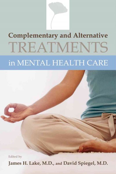 Complementary and alternative treatments in mental health care.