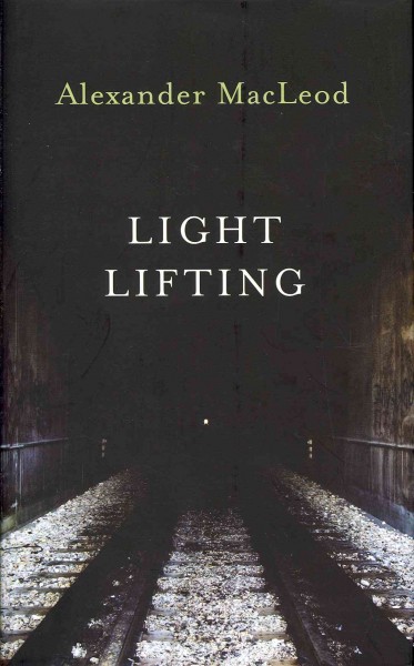 Light lifting : stories / by Alexander MacLeod.