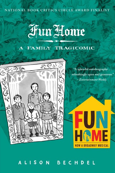 Fun home : a family tragicomic.