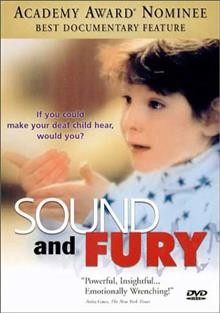 Sound and fury  [videorecording] / Artistic License Films ; a production of Aronson Film Associates and Public Policy Productions ; in association with Next Wave Films.