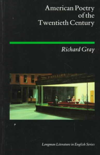 American poetry of the twentieth century / Richard Gray. --