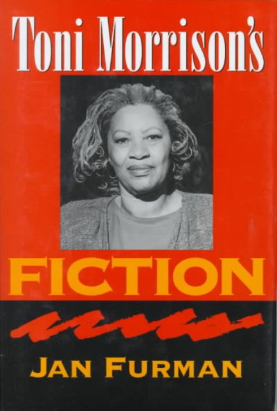Toni Morrison's fiction / Jan Furman.