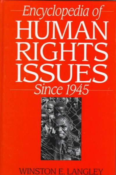 Encyclopedia of human rights issues since 1945 / Winston E. Langley.