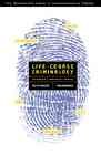 Life course criminology : contemporary and classic readings / [edited by] Alex Piquero, Paul Mazerolle.