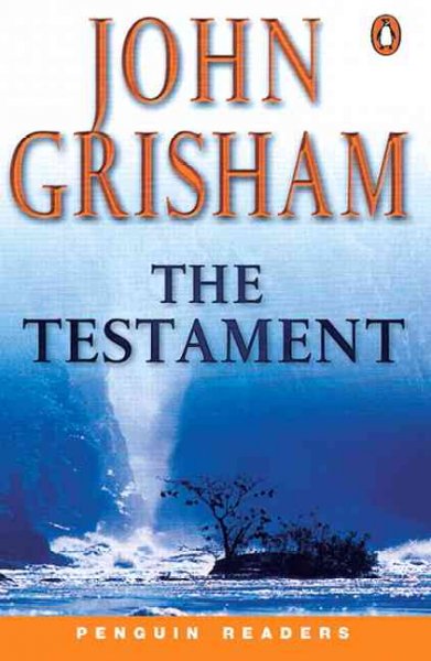The testament / John Grisham ; retold by Karen Holmes.