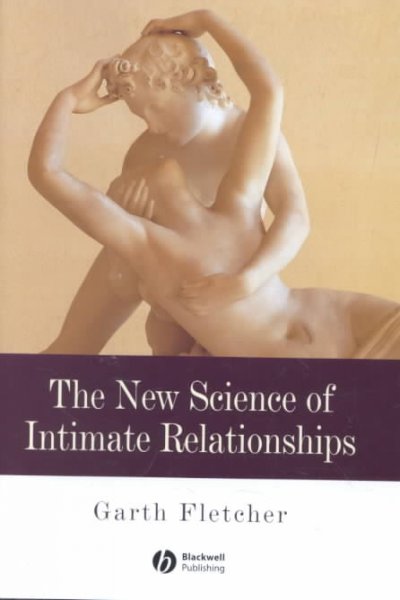 The new science of intimate relationships / Garth Fletcher.