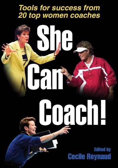 She can coach! / Cecile Reynaud, editor.