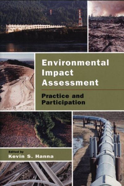 Environmental impact assessment : practice and participation / edited by Kevin S. Hanna.