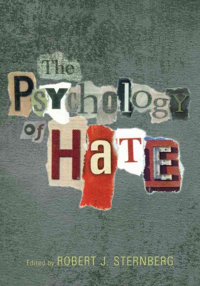 The psychology of hate / edited by Robert J. Sternberg.