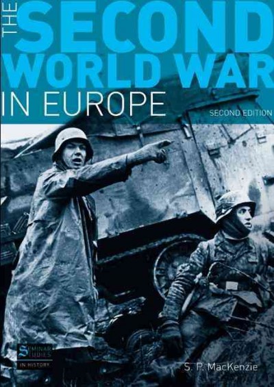 The Second World War in Europe / S. P. MacKenzie.