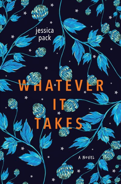Whatever it takes / Jessica Pack.