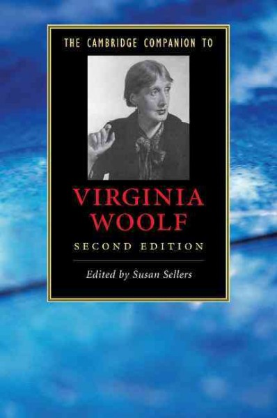 The Cambridge companion to Virginia Woolf / edited by Susan Sellers.