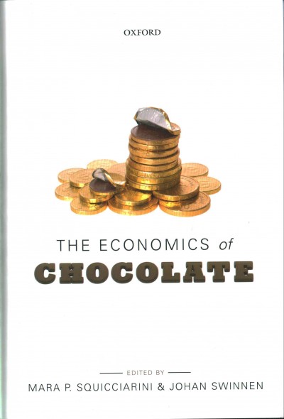 The economics of chocolate / edited by Mara P. Squicciarini and Johan Swinnen.