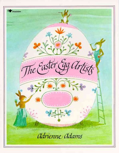 The Easter egg artists / Adrienne Adams.