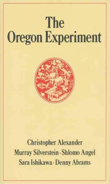 The Oregon experiment / Christopher Alexander ... [et al.]. --
