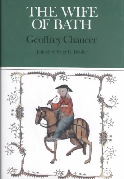 The wife of Bath / Geoffrey Chaucer ; edited by Peter G. Beidler.