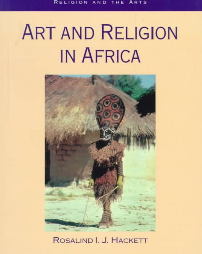 Art and religion in Africa / Rosalind I.J. Hackett.