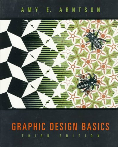 Graphic design basics / Amy E. Arntson.