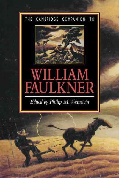 The Cambridge companion to William Faulkner / edited by Philip M. Weinstein.