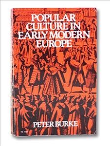 Popular culture in early modern Europe / Peter Burke.